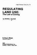 Regulating Land Use: The Law of Zoning