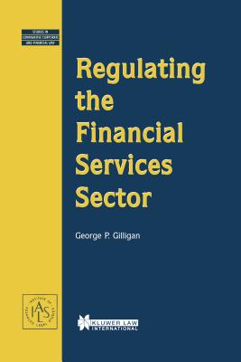 Regulating the Financial Services Sector - Gilligan, George P