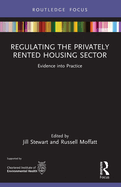 Regulating the Privately Rented Housing Sector: Evidence into Practice