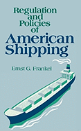 Regulation and Policies of American Shipping