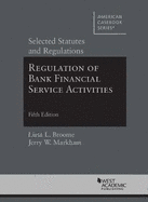 Regulation of Bank Financial Service Activities: Selected Statutes and Regulations