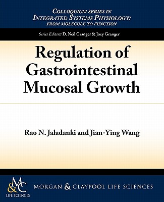 Regulation of Gastrointestinal Mucosal Growth - Wang, Jian-Ying, and Jaladanki, Rao N.