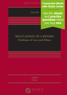 Regulation of Lawyers: Problems of Law and Ethics [Connected eBook with Study Center]