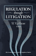 Regulation Through Litigation