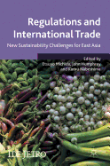 Regulations and International Trade: New Sustainability Challenges for East Asia