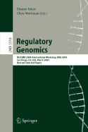 Regulatory Genomics: Recomb 2004 International Workshop, Rrg 2004, San Diego, CA, USA, March 26-27, 2004, Revised Selected Papers