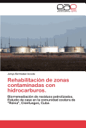 Rehabilitacion de Zonas Contaminadas Con Hidrocarburos.