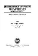 Rehabilitation Counselor Preparation and Development: Selected Critical Issues - Emener, William G, PhD