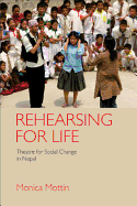 Rehearsing for Life: Theatre for Social Change in Nepal