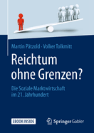 Reichtum Ohne Grenzen?: Die Soziale Marktwirtschaft Im 21. Jahrhundert