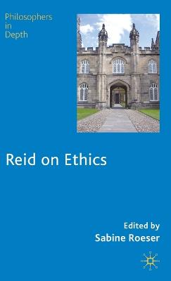 Reid on Ethics - Roeser, S (Editor)