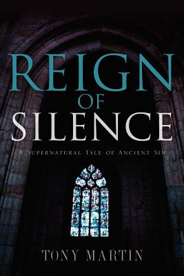 Reign of Silence - Martin, Tony