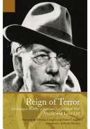 Reign of Terror: The Budapest Memoir of Valdemar Langlet - Langlet, Valdemar