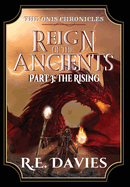 Reign of the Ancients: Part 3: The Rising