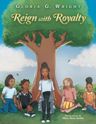 Reign with Royalty - Wright, Gloria G