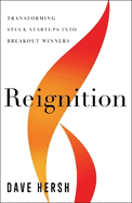 Reignition: Transforming Stuck Startups Into Breakout Winners