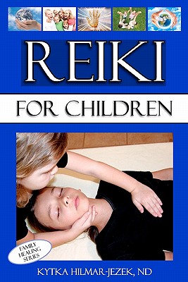 Reiki for Children - Hilmar-Jezek Nd, Kytka