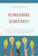 Reimagining Democracy: Communication Activism, Social Justice, and Prefiguration in Participatory Budgeting