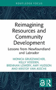 Reimagining Resources and Community Development: Lessons from Newfoundland and Labrador