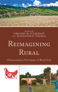 Reimagining Rural: Urbanormative Portrayals of Rural Life