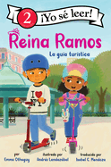 Reina Ramos: La Gu?a Tur?stica: Reina Ramos: Tour Guide (Spanish Edition)