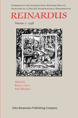 Reinardus: Yearbook of the International Reynard Society. Volume 11 (1998) - Levy, Brian J (Editor), and Wackers, Paul, Professor (Editor)