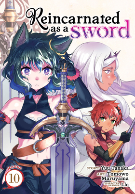 Reincarnated as a Sword (Manga) Vol. 10 - Tanaka, Yuu, and Llo (Contributions by)