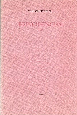 Reincidencias 1978 - Pellicer, Carlos Mario