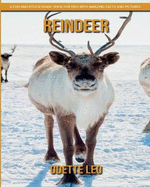 Reindeer: A Fun and Educational Book for Kids with Amazing Facts and Pictures