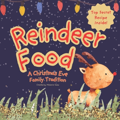 Reindeer Food: A Christmas Eve Family Tradition - Salas, Melanie