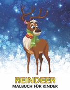 Reindeer Malbuch f?r Kinder: Winterzauber Ausmalbuch im Gro?druck mit inspirierenden Designs - Tolles Geschenk f?r Weihnachten