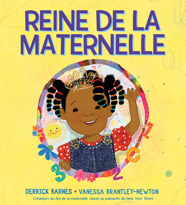 Reine de la Maternelle - Barnes, Derrick D, and Newton, Vanessa Brantley (Illustrator)
