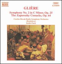 Reinhold Glire: Symphony No. 2; The Zaporozhye Cossacks - Czecho-Slovak Radio Symphony Orchestra; Keith Clark (conductor)