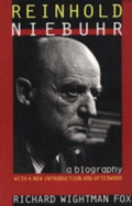 Reinhold Niebuhr: A Biography, with a New Introduction
