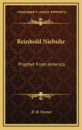Reinhold Niebuhr: Prophet from America