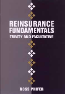 Reinsurance Fundamentals: Treaty and Facultative