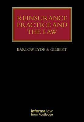 Reinsurance Practice and the Law - Barlow Lyde & Gilbert