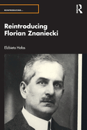 Reintroducing Florian Znaniecki