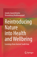 Reintroducing Nature into Health and Wellbeing: Learnings from Ancient South Asia