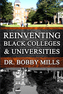 Reinventing Black Colleges & Universities: A Historical Perspective