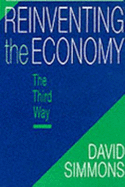 Reinventing Economy: The Third Way - Simmons, David