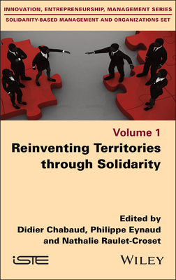 Reinventing Territories Through Solidarity - Chabaud, Didier (Editor), and Eynaud, Philippe (Editor), and Raulet-Croset, Nathalie (Editor)