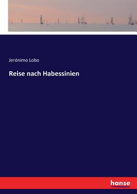 Reise nach Habessinien - Lobo, Jeronimo