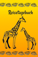 Reisetagebuch: Notizbuch zum Eintragen der Reiseerlebnisse in Afrika I 124 Seiten liniert mit Inhaltsverzeichnis I Giraffen