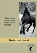 Reitabzeichen 4: Prfungswissen fr Theorie und Praxis nach der APO 2020