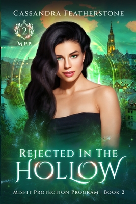 Rejected in the Hollow: A Steamy Paranormal/Humorous/Shifter/Romance - Featherstone, Cassandra