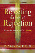 Rejecting The Spirit of Rejection