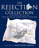 Rejection Collection: Cartoons You Never Saw, and Never Will See, in the New Yorker
