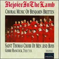 Rejoice in the Lamb: Choral Music of Benjamin Britten - Brian Bullard (treble); Mark Bleeke (tenor); Michael Kleinschmidt (organ); Peter Becker (alto); Peter Becker (counter tenor);...