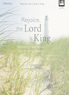 Rejoice, the Lord Is King: Hymns of Adoration for the Solo Pianist